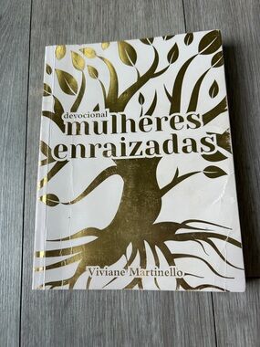 Mulheres Enraizadas Devocional by Viviane Martinello